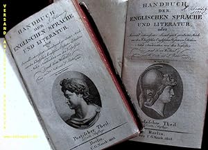 Bild des Verkufers fr Handbuch der englischen Sprache und Literatur oder Auswahl interessanter chronologisch geordneter Stcke aus den Klassischen Englischen Prosaisten u. Dichtern. Nebst Nachrichten von den Verfassern und ihren Werken. Prosaischer und Poetischer Theil. zum Verkauf von Antiquariat Bebuquin (Alexander Zimmeck)