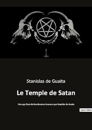 Image du vendeur pour Le Temple de Satan : Ouvrage Orn de Nombreuses Gravures par Stanislas de Guaita mis en vente par AHA-BUCH GmbH