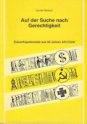 Seller image for Auf der Suche nach Gerechtigkeit: Zukunftspotenziale aus 50 Jahren AfC/CGW for sale by Die Buchgeister