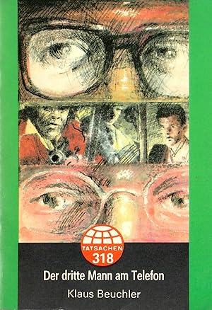 Imagen del vendedor de Tatsachen - Heft 318: Der dritte Mann am Telefon; 2. Auflage 1988 a la venta por Walter Gottfried