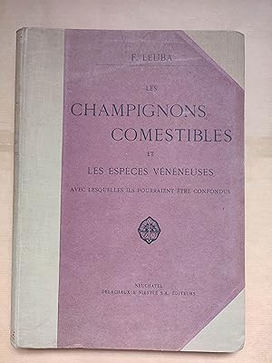 Image du vendeur pour Les champignons comestibles et les espces vnneuses avec lesquelles ils pourraient tre confondus. mis en vente par LIBRERIA ANTICUARIA LUCES DE BOHEMIA