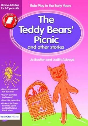 Bild des Verkufers fr The Teddy Bears' Picnic and Other Stories : Role Play in the Early Years Drama Activities for 3-7 year-olds zum Verkauf von AHA-BUCH GmbH