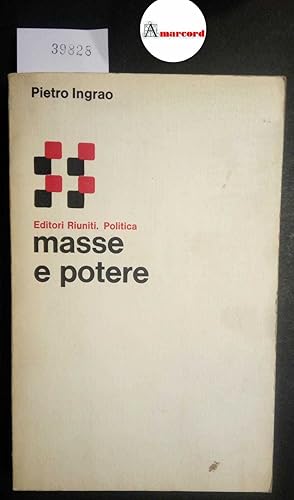 Imagen del vendedor de Ingrao Pietro, Masse e potere, Editori Riuniti, 1977 - I a la venta por Amarcord libri