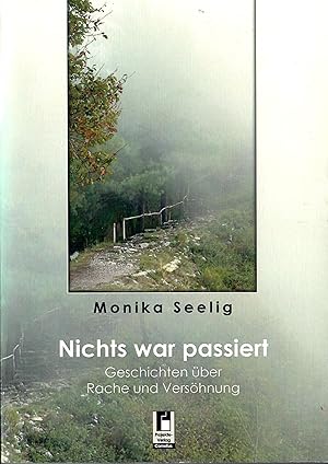 Bild des Verkufers fr Nichts war passiert - Geschichten ber Rache und Vershnung; 1. Auflage 2012 zum Verkauf von Walter Gottfried