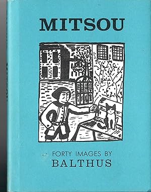 Immagine del venditore per Mitsou - Forty Images By Balthus; 40 Illusterations - Preface by Rainer Maria Rilke - Vorwort von Rainer Maria Rilke - The Metropolitan Museum of Art, New York - Harry N. Abrams, Inc., Publishers, New York venduto da Walter Gottfried