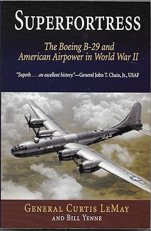 Superfortress: The Boeing B-29 and American Air Power in World War II