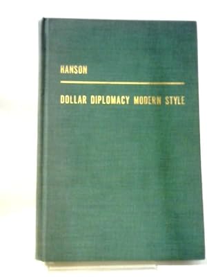 Bild des Verkufers fr Dollar Diplomacy Modern Style: Chapters In The Failure Of The Alliance For Progress. zum Verkauf von World of Rare Books