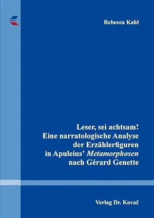 Seller image for Leser, sei achtsam! Eine narratologische Analyse der Erzählerfiguren in Apuleiusʼ Metamorphosen nach G rard Genette, for sale by Verlag Dr. Kovac GmbH