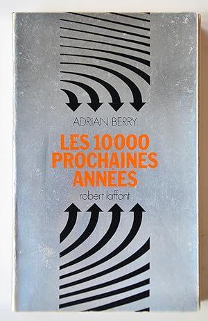 LES 10000 PROCHAINES ANNEES.