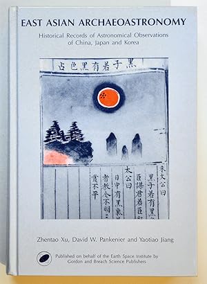 EAST ASIAN ARCHAEOASTRONOMY Historical Records of Astronomical Observations of China Japan and Co...