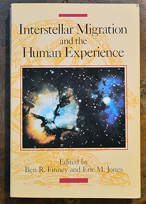 Immagine del venditore per INTERSTELLAR MIGRATION and the HUMAN EXPERIENCE. venduto da Librairie l'Art et l'Affiche