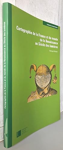 Cartographie de la France et du monde de la Renaissance au siècle des lumières