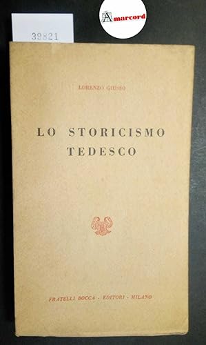 Giusso Lorenzo, Lo storicismo tedesco, Bocca, 1944
