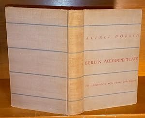 Bild des Verkufers fr BERLIN ALEXANDERPLATZ Die Geschichte vom Franz Biberkopf. MIT EINER VOLLSEITIGEN WIDMUNG VON DBLIN auf dem 2. Vorsatz. zum Verkauf von German Book Center N.A. Inc.