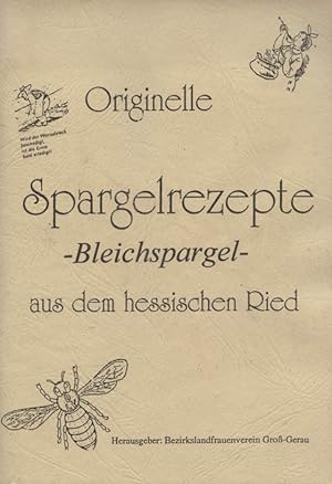 Originelle Spargelrezepte aus dem hessischen Ried. Hrsg.: Bezirkslandfrauenverein Groß-Gerau