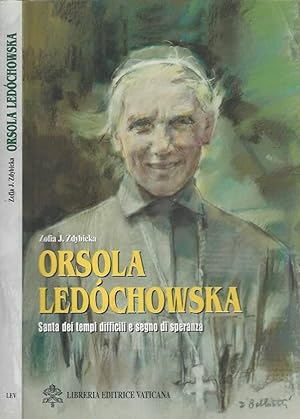 Image du vendeur pour Orsola Ledochowska Santa dei tempi difficili e segno di speranza mis en vente par Biblioteca di Babele