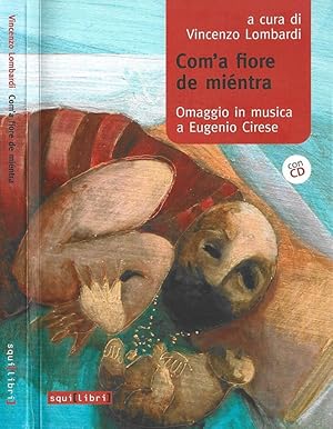 Bild des Verkufers fr Com'a fiore de mintra Omaggio in musica a Eugenio Cirese con CD zum Verkauf von Biblioteca di Babele