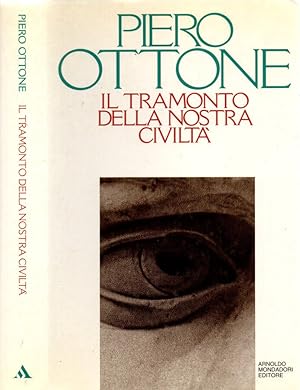 Seller image for Il tramonto della nostra civilt for sale by Biblioteca di Babele