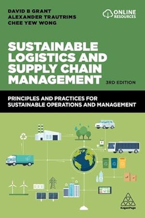 Seller image for Sustainable Logistics and Supply Chain Management : Principles and Practices for Sustainable Operations and Management for sale by GreatBookPricesUK