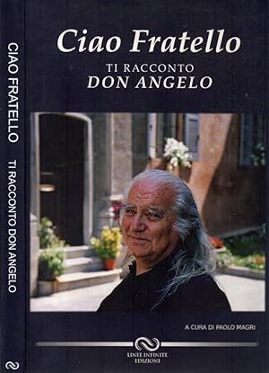 Seller image for Ciao fratello. Ti racconto Don Angelo for sale by Biblioteca di Babele