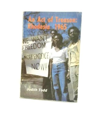 Imagen del vendedor de An Act of Treason: Rhodesia 1965 a la venta por World of Rare Books