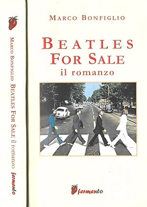 Seller image for Beatles For Sale il romanzo for sale by Biblioteca di Babele