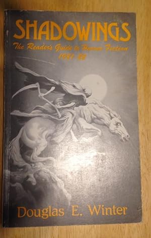 Imagen del vendedor de Shadowings: the Reader's Guide to Horror Fiction 1981-1982 Starmont Studies in Literary Criticism I a la venta por biblioboy