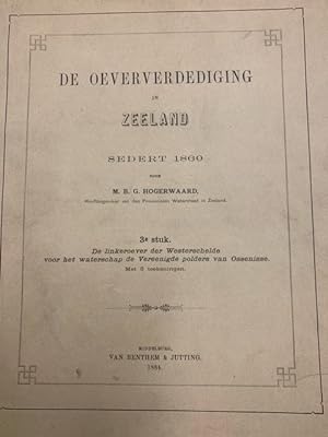 De oeververdediging in Zeeland sedert 1860. 3e stuk. De linkderoever der Westerschelde voor het w...
