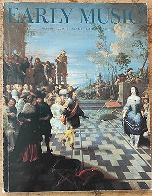 Seller image for Early Music: Vol XIV, No 2, May 1986 / New Dances for the Ball: The Annual Collections of France and England in the 18th Century (pp. 164-173) Ingrid Brainard Triple Pavans: Clues to Some Mysteries in 16th-Century Dance (pp. 174-181) Julia Sutton Spectacle in Milan: Cesare Negri's Torch Dances (pp. 182-196) Pamela Jones What Did Prince Henry Do with His Feet on Sunday 19 August 1604? (pp. 198-202+205-207) Judy Smith and Ian Gatiss Dance and Dance Music in the Netherlands in the 18th Century (pp. 209-219) Joan Rimmer 'Ill-Compliments and Arbitrary Taste'?: Geminiani's Directions for Performers (pp. 221-235) Peter Walls A 17th-Century French Manuscript on Organ Performance (pp. 236-241+243-245+247-251) William Pruitt for sale by Shore Books