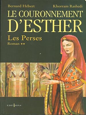 Bild des Verkufers fr Les Perses, t.II : Le Couronnement d'Esther zum Verkauf von Librodifaccia