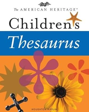 Imagen del vendedor de The American Heritage Children's Thesaurus a la venta por Reliant Bookstore