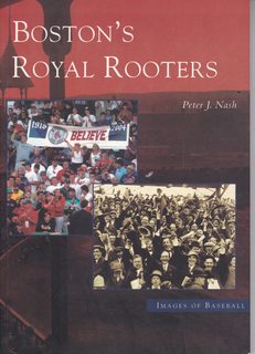 Boston's Royal Rooters (MA) (Images of Baseball)