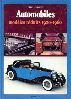 Automobiles : Modèles réduits 1920-1960 (Des Livres pour notre temps)