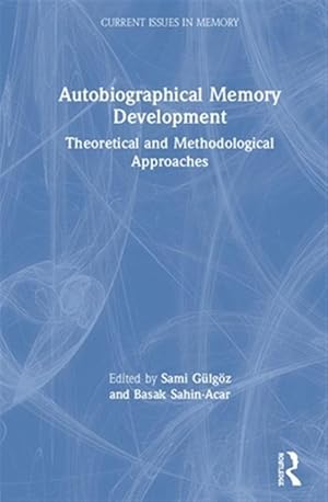 Bild des Verk�ufers f�r Autobiographical Memory Development : Theoretical and Methodological Approaches zum Verkauf von GreatBookPrices