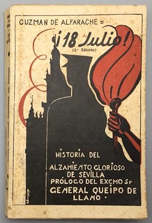 Imagen del vendedor de 18 de Julio! Historia del alzamiento glorioso de Sevilla. a la venta por Els llibres de la Vallrovira