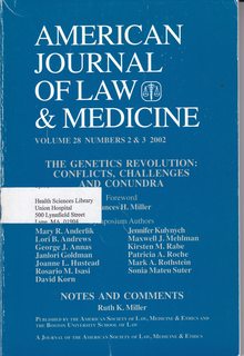 American Journal of Law & Medicine Vol 28 No. 2 & 3 2002: The Genetics Revolution-Conflicts, Chal...