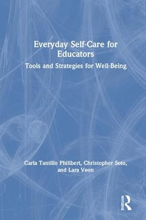 Seller image for Everyday Self-Care for Educators : Tools and Strategies for Well-Being for sale by GreatBookPrices