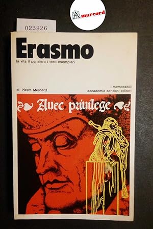 Mesnard Pierre, Erasmo. La vita e il pensiero i testi esemplari, Sansoni, 1971