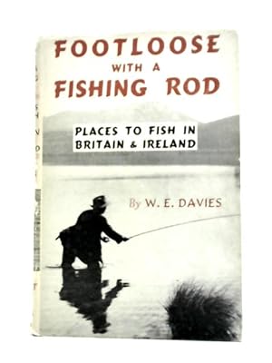 Bild des Verkufers fr Footloose with a Fishing Rod zum Verkauf von World of Rare Books
