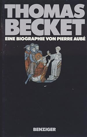 Bild des Verkufers fr Thomas Becket. Eine Biographie. Aus dem Franzsischen von Enrico Heinemann und Ursel Schfer. zum Verkauf von Antiquariat Lenzen