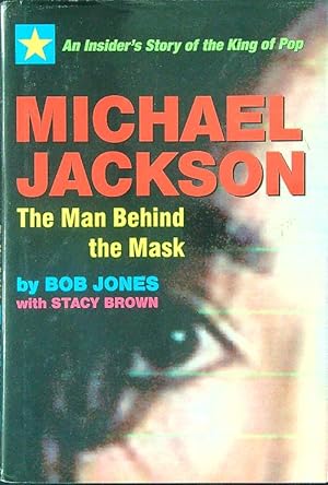 Immagine del venditore per Michael Jackson The man behind the mask venduto da Miliardi di Parole