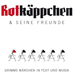 Immagine del venditore per Rotkppchen & seine Freunde, Audio-CD : Grimms Mrchen in Text und Musik (CD), Lesung venduto da AHA-BUCH GmbH