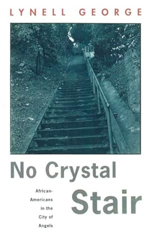 No Crystal Stair: African-Americans in the City of Angels