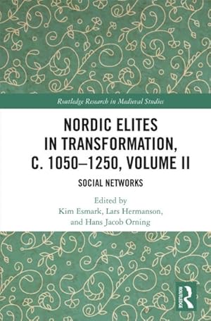 Seller image for Nordic Elites in Transformation, C. 1050-1250 : Social Networks for sale by GreatBookPrices