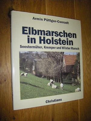Seller image for Elbmarschen in Holstein. Seestermher, Kremper und Wilster Marsch for sale by Versandantiquariat Rainer Kocherscheidt