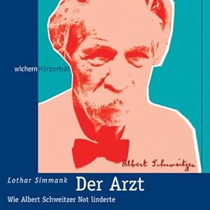 Bild des Verkufers fr Der Arzt, Audio-CD : Wie Albert Schweitzer Not linderte, Lesung zum Verkauf von AHA-BUCH GmbH