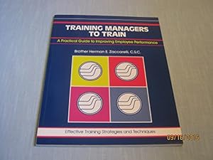 Seller image for Training Managers to Train: A Practical Guide to Improving Employee Performance (Fifty Minute Series) for sale by Reliant Bookstore