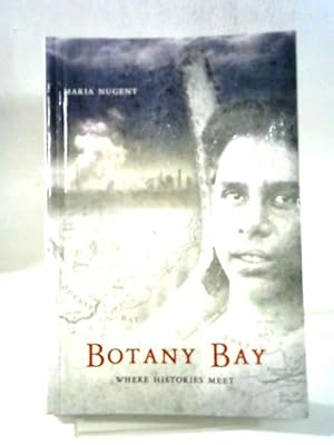 Seller image for Botany Bay: Where Histories Meet for sale by World of Rare Books