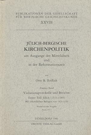 Jülich-Bergische Kirchenpolitik am Ausgange des Mittelalters und in der Reformationszeit. Zweiter...