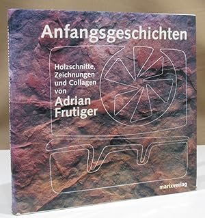 Seller image for Anfangsgeschichten. Holzschnitte, Zeichnungen und Scherenschnitte von Adrian Frutiger. for sale by Dieter Eckert